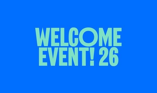 Green lettering on a blue background with the copy Welcome Event 26